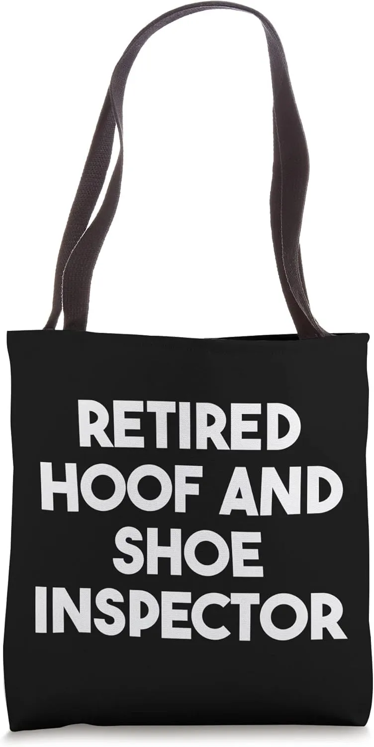 Retired Hoof And Shoe Inspector Tote Bag