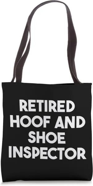 Retired Hoof And Shoe Inspector Tote Bag