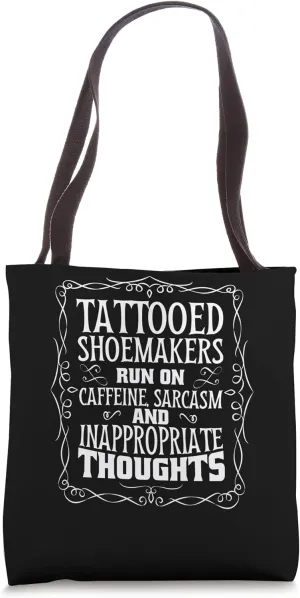 Shoemakers for Shoe Lover and Tattooed Shoemaking Tote Bag