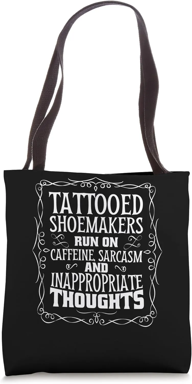 Shoemakers for Shoe Lover and Tattooed Shoemaking Tote Bag